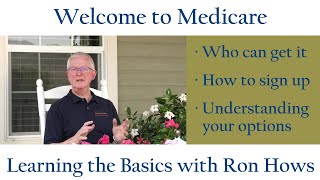 Welcome to Medicare - Learning the Basics