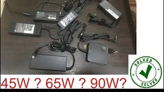How to Identify the Laptop Charger 45W / 65W or 90W?