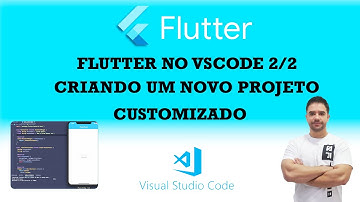 Flutter - Criando novo projeto pelo VS Code (COMPLEMENTANDO O VÍDEO ANTERIOR)