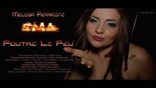 "Foutre le feu" Melissa P Clip by Team Music Art / EricSe