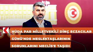 Hüda Par Milletvekili Dinç Eczacılar Gününde Meslektaşlarının Sorunlarını Meclise Taşıdı