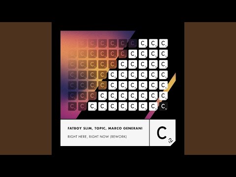 Fatboy Slim, Topic, Marco Generani - Right Here, Right Now