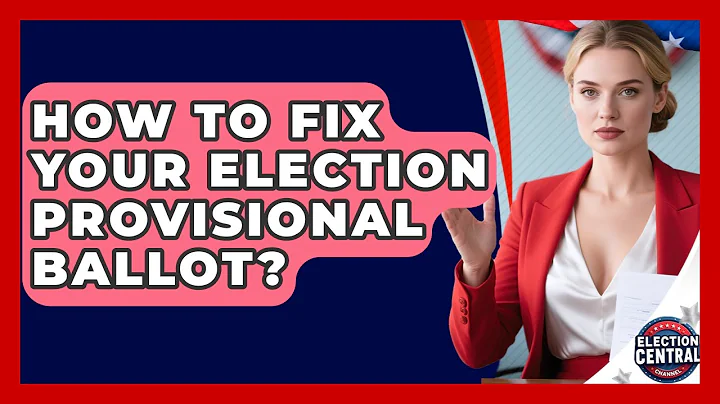 How To Fix Your Election Provisional Ballot? - Election Central Channel