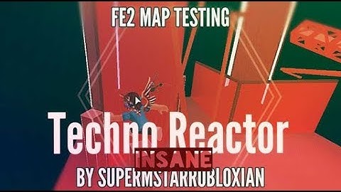 ROBLOX Fe2 Map Test - Techno Reactor (Normal Insane) By Supermstarrobloxian