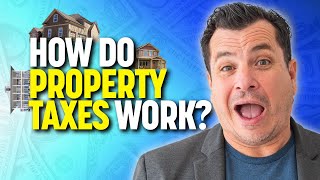 How Do Property Taxes Work?