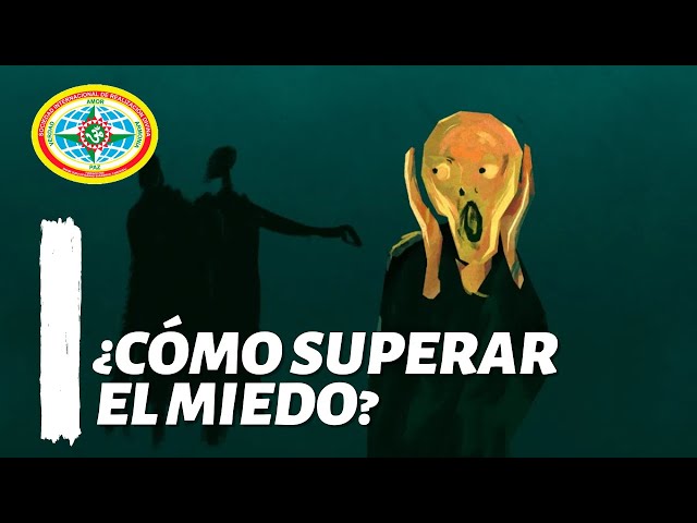 ¿CÓMO SUPERAR EL MIEDO?