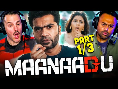Maanaadu Movie Reaction Part 1/3 | Silambarasan Rajendar | Kalyani Priyadarshan | S.J. Suryah