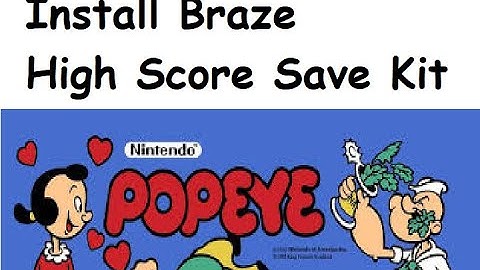 Install a BRAZE Popeye high score save kit - set to free play with attract screen
