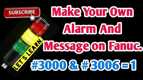 MAKE your own Alarm And Message BY USING MACRO IN Fanuc Controller by CNC PROGRAMMING.