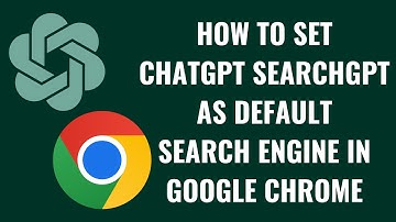 How to Set ChatGPT SearchGPT as Default Search Engine in Google Chrome