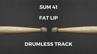 Sum 41 - Fat Lip (drumless)