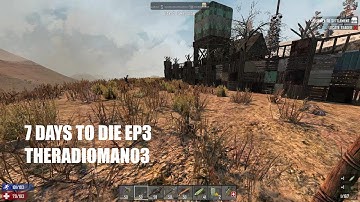 7 DAYS TO DIE EP3 "To the Trader"