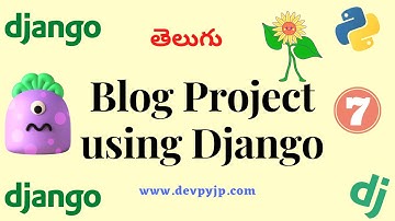 How to Create a Blog using Django in Telugu | Blog Project using Django Telugu - 7 | Django Projects