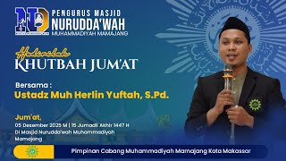 Download Lagu Khutbah Jum'at 5 Desember 2025 M | 15 Jumadil Akhir 1447 H di Masjid Nurudda'wah Mamajang MP3