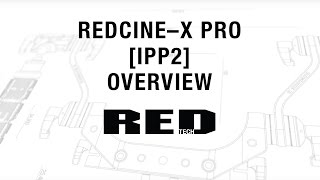 RED TECH | REDCINE–X PRO [IPP2] Overview screenshot 3