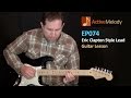 Eric Clapton Style Blues Lead Guitar Lesson – EP074