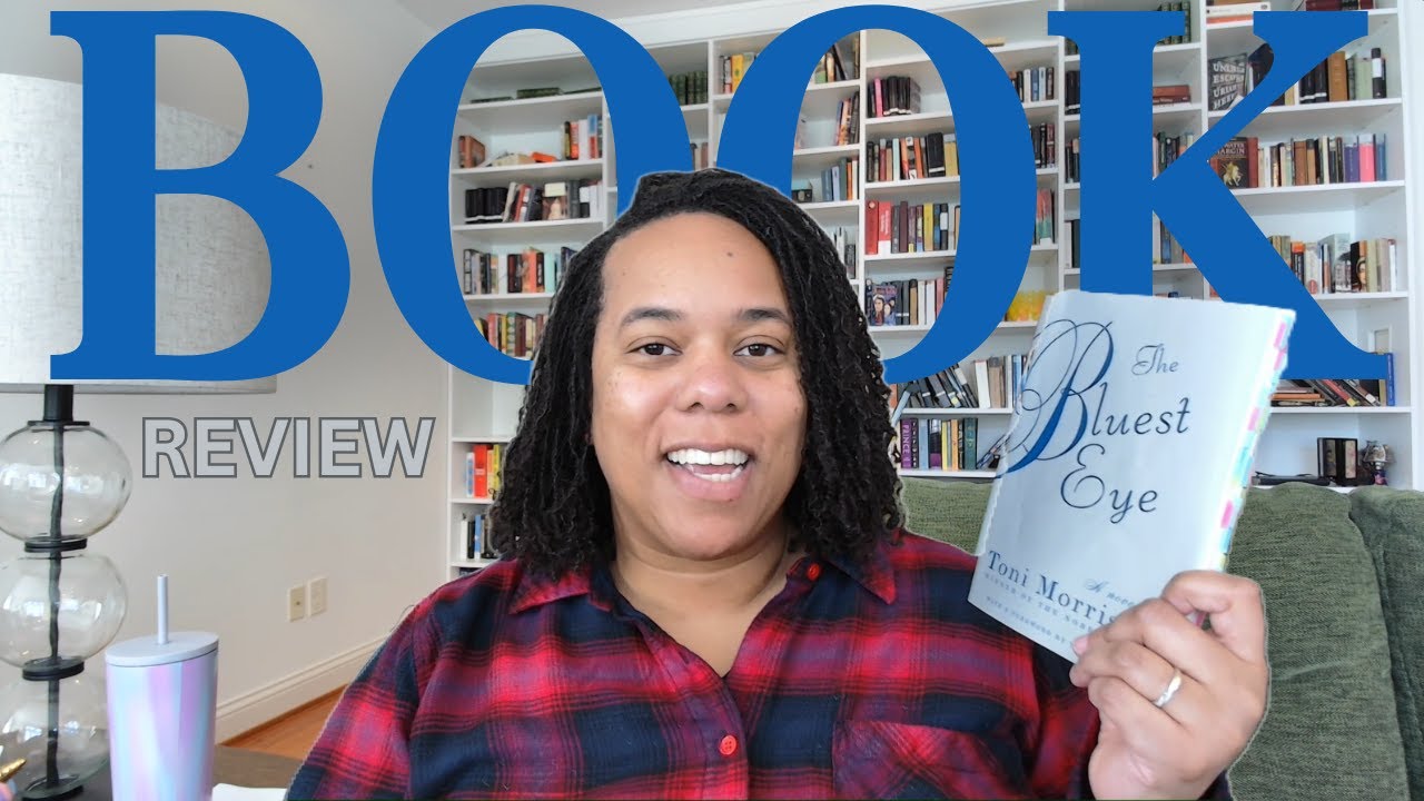 The Bluest Eye by Toni Morrison | Book Review and Recommendation - YouTube