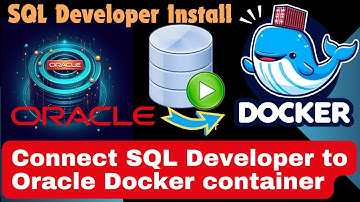 Install Oracle SQL Developer + Connect to Oracle Docker Container!  #docker #sqldeveloper #oracledb