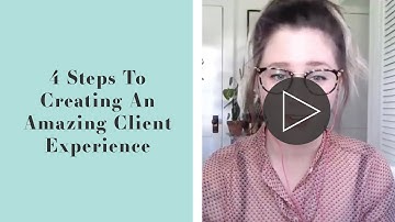4 Steps To Creating An Amazing Client Experience In Your Web Design Business