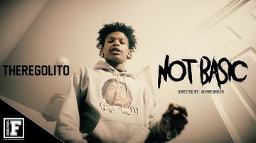 ThereGoLito - Not Basic ( Official Video )