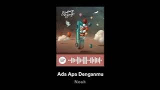 ada apa denganmu - noah speed up