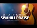 Best Swahili Praise Instrumental Viumbe Vyote Vinakutukuza Upendo Wa Yesu SOLO GUITAR
