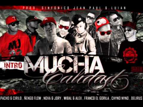 Mucha Calidad (Intro)Pacho & Cirilo Ft engo Flow, ...