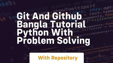 git and github bangla tutorial python with problem solving