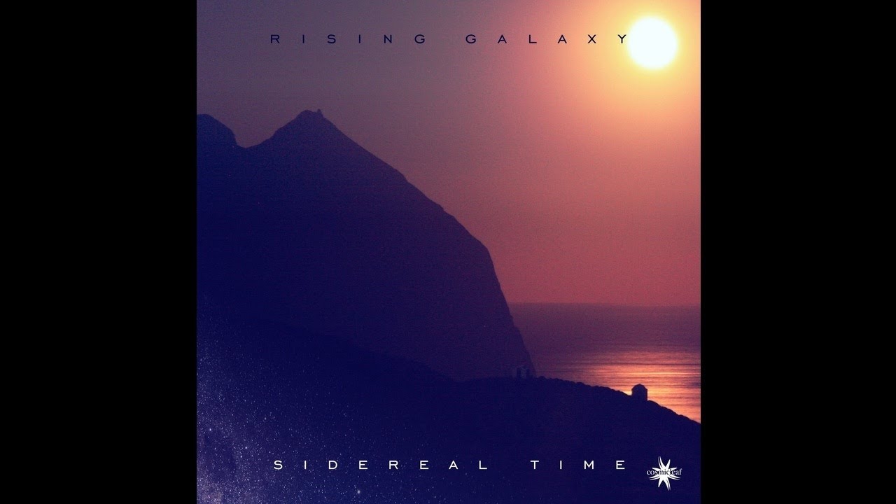 Watch Rising Galaxy - Sidereal Time - 07 First Light on YouTube Watch Rising Galaxy - Sidereal Time - 07 First Light on YouTube