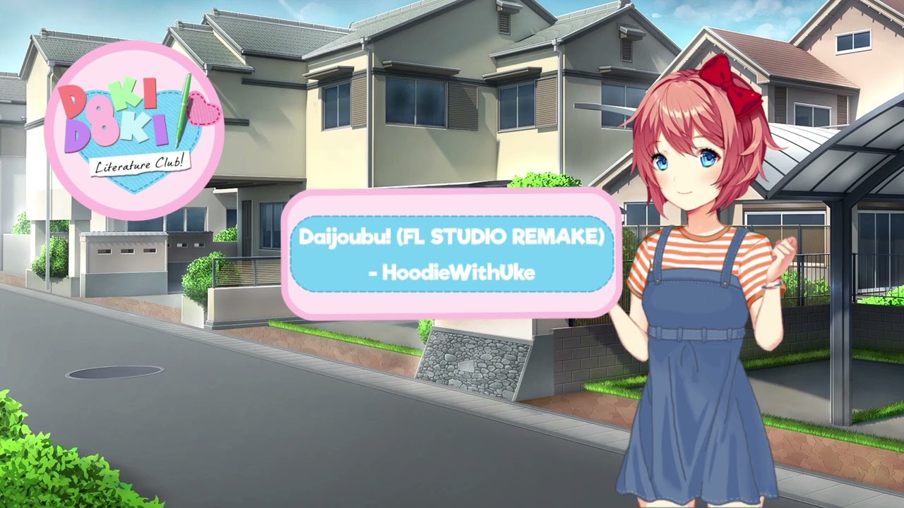 DDLC - Daijoubu! (FL STUDIO REMAKE)