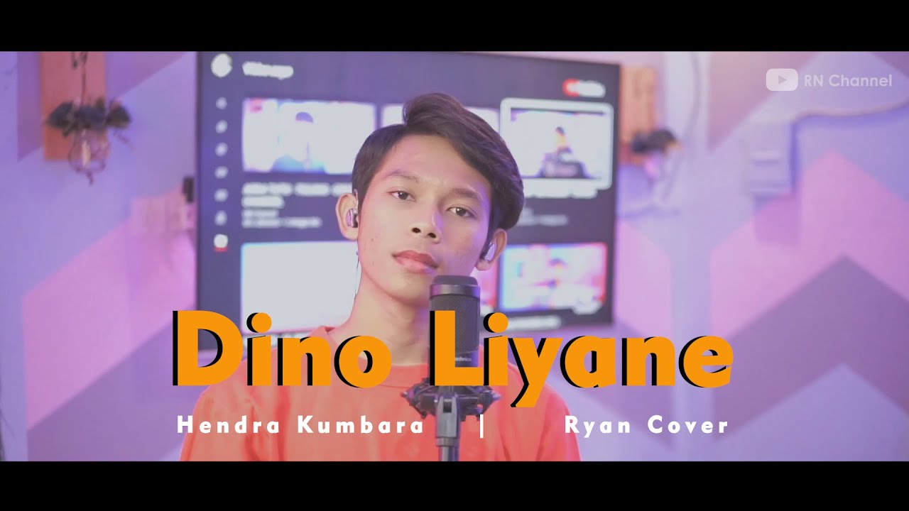 Hendra Kumbara - Dino Liyane - Cover RN Channel