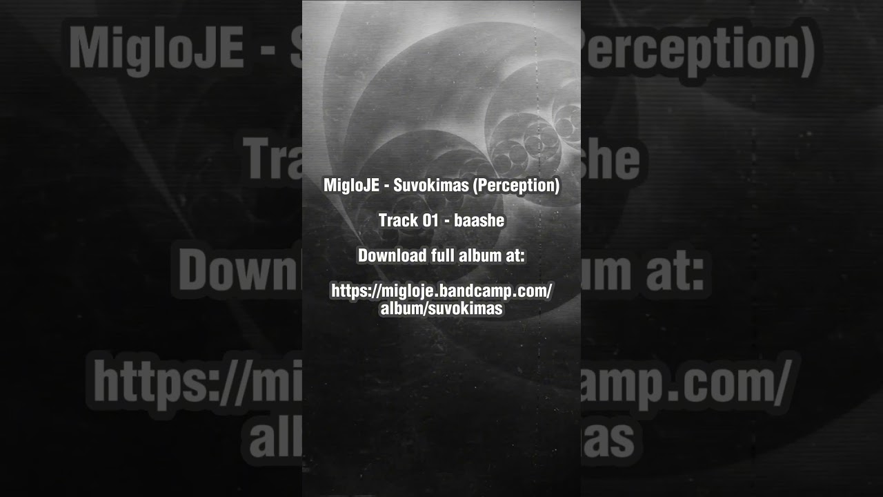 MigloJE - Suvokimas (Track 01) baashe
