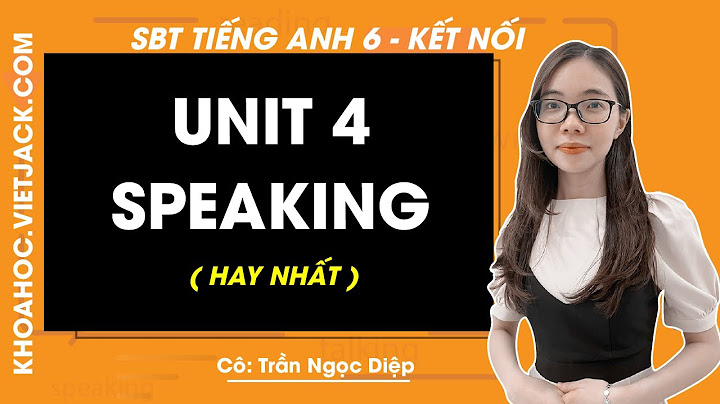 Giải sách bài tập tiếng anh 6 unit 4 năm 2024