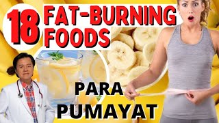 18 FatBurning Foods. Para Pumayat   By Doc Willie Ong #1347