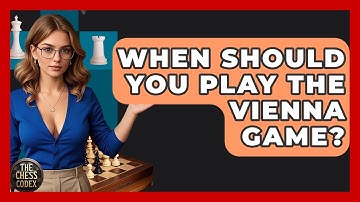 When Should You Play The Vienna Game? - The Chess Codex