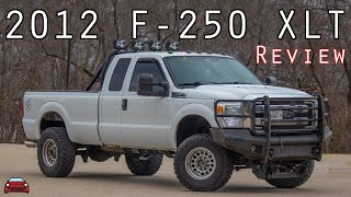2012 Ford F-250 XLT Review - A REAL Truck For REAL People!
