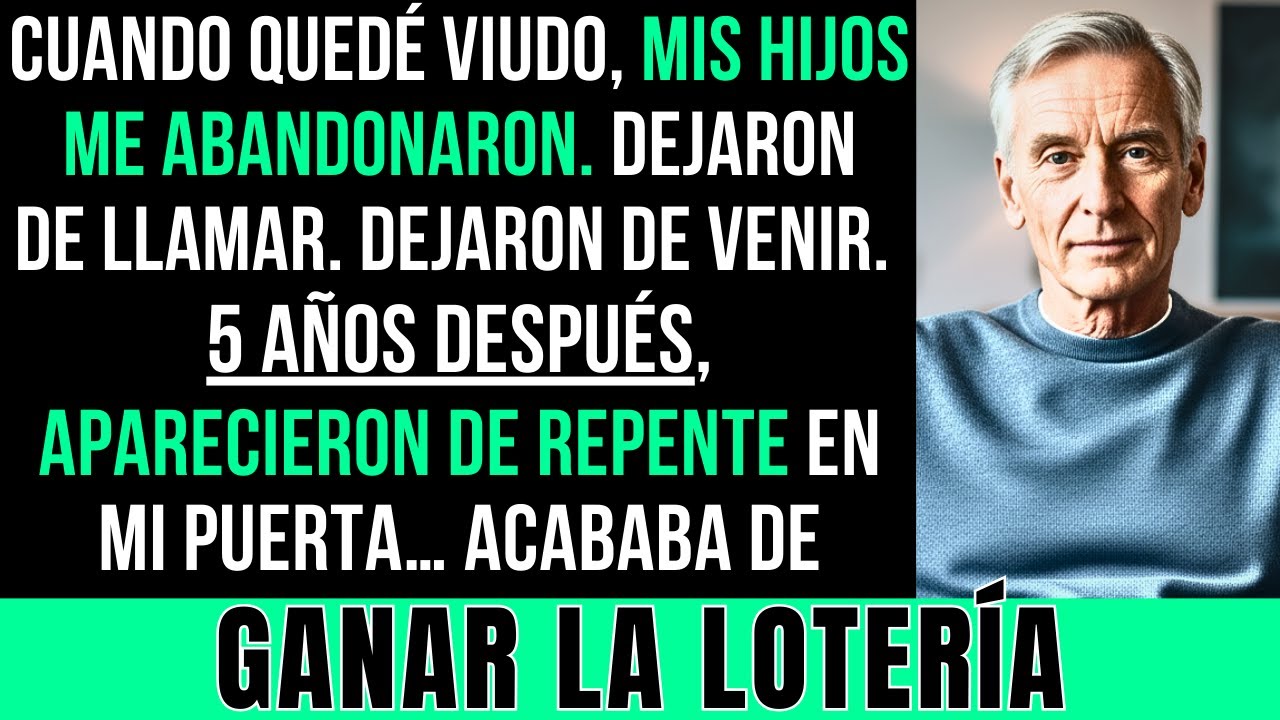 Cuando Quedé Viudo, Mis Hijos Me Abandonaron — 5 Años Después Volvieron Al Saber Que Gané La Lotería