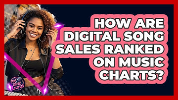 How Are Digital Song Sales Ranked On Music Charts?