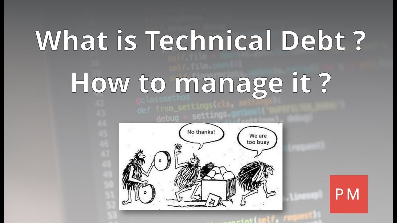 What is Technical Debt and to Manage it?