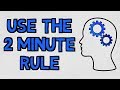 Break Your Mental Resistance With The 2 Minute Rule (animated)