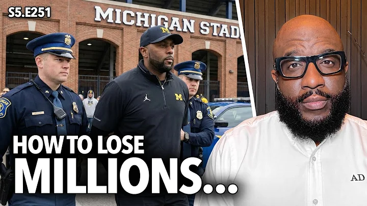 How To Lose Millions | Michigan Football Coach Sherrone Moore Fired Over a Woman, Arrested | S5.E251