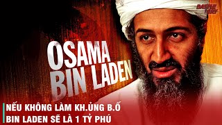 OSAMA BINLADEN TỪ CON TRAI CỦA TỶ PHÚ ĐẾN KẺ DÁM THÁCH THỨC QUYỀN LỰC TUYỆT ĐỐI CỦA NGƯỜI MỸ