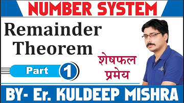 Number System - Remainder Theorem Part - 1 By Kuldeep Mishra