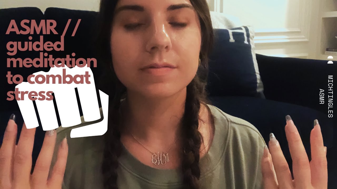 ASMR | Guided Meditation for Combating Stress - YouTube