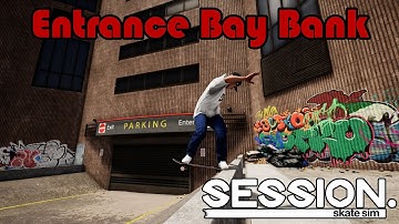 Entrance Bay Bank Grind