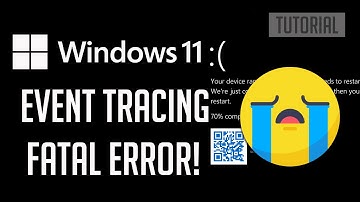Fix EVENT TRACING FATAL ERROR Blue Screen Error on Windows 11/10 - [Tutorial]