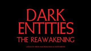 DARK ENTITIES: THE REAWAKENING - Official Teaser Trailer