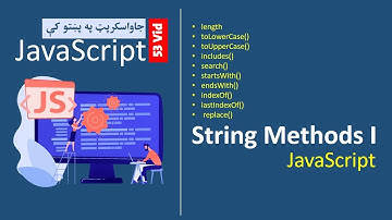 53. String Methods in JavaScript | جاواسکرپټ په پښتو کې