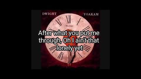 Thumbnail of Dwight Yoakam - Ain't That Lonely Yet (lyric video)