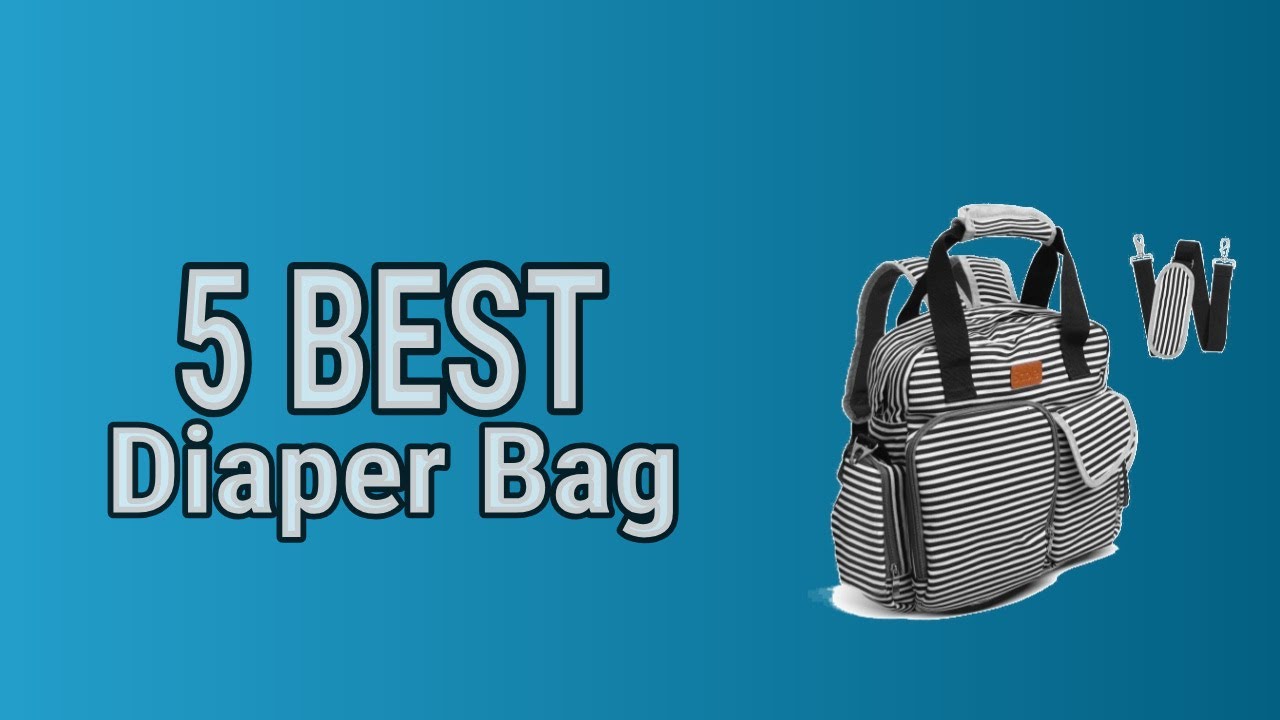 5 Best Diaper Bag
